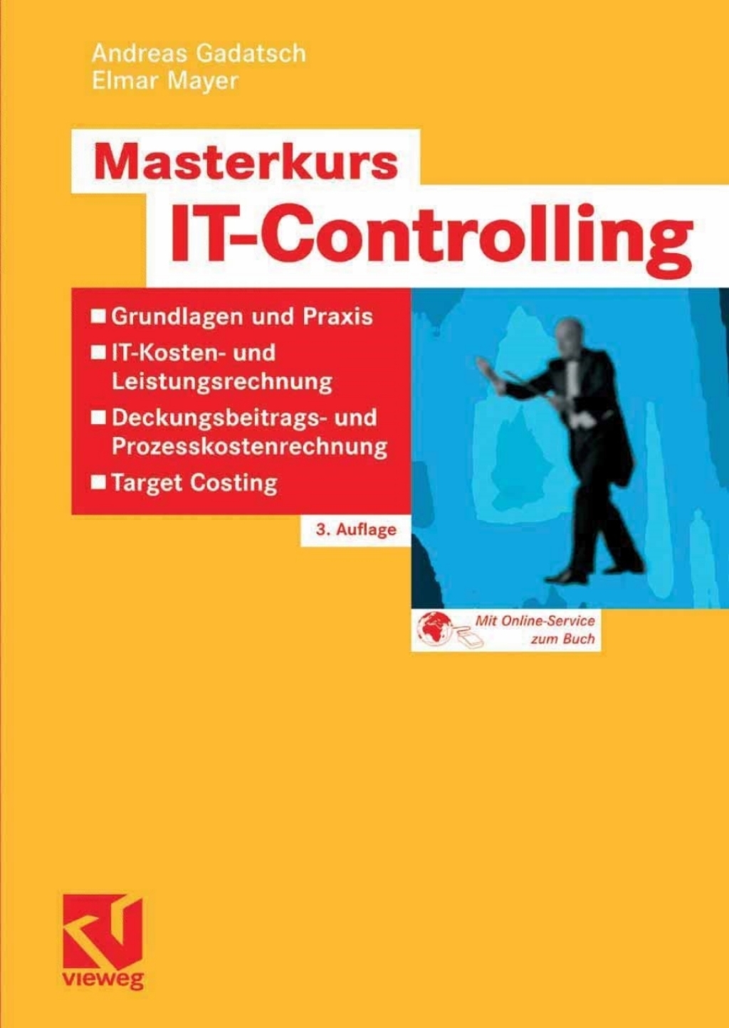 Masterkurs IT-Controlling Grundlagen und Praxis – IT-Kosten- und Leistungsrechnung – Deckungsbeitrags- und Prozesskostenrechnung – Target Costing 3rd Edition