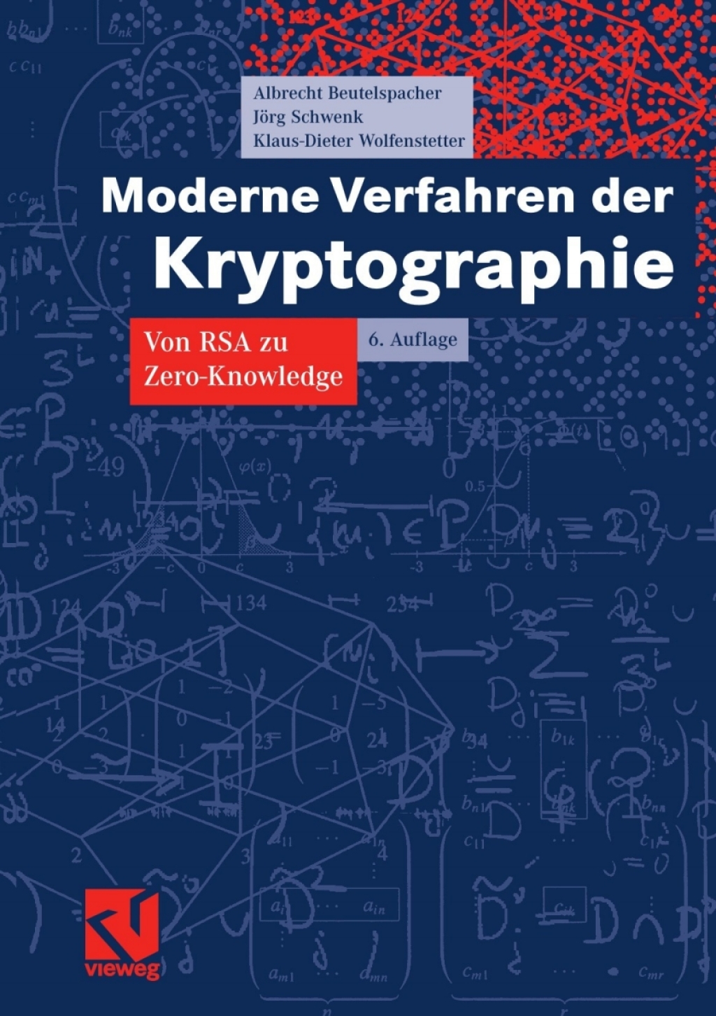 Moderne Verfahren der Kryptographie Von RSA zu Zero-Knowledge 6th Edition