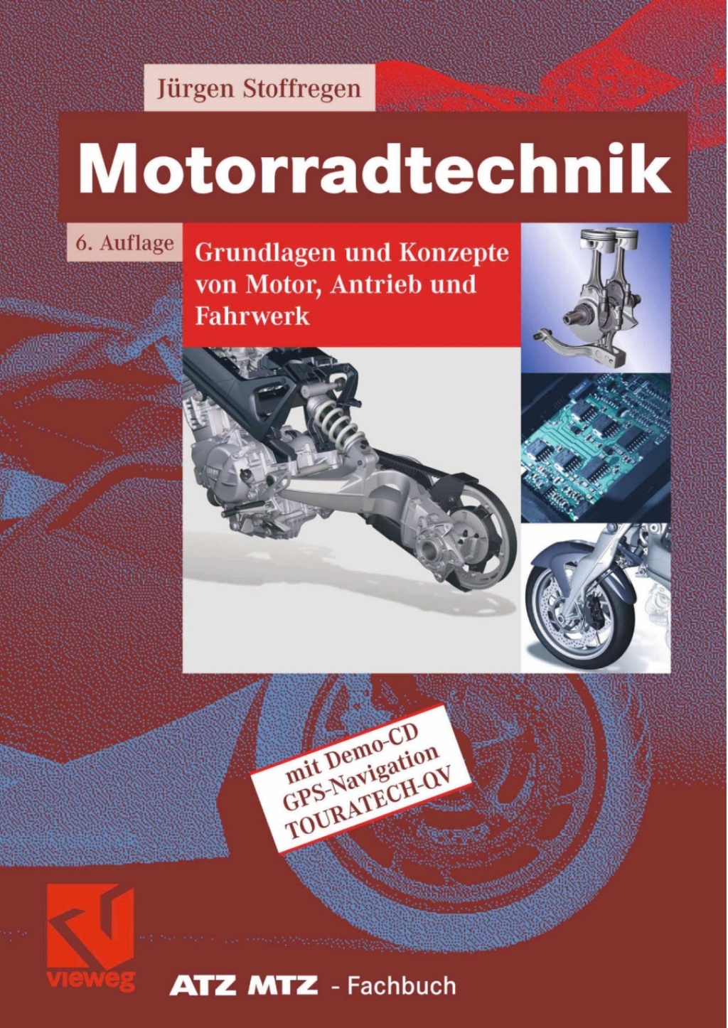 Motorradtechnik Grundlagen und Konzepte von Motor, Antrieb und Fahrwerk 6th Edition