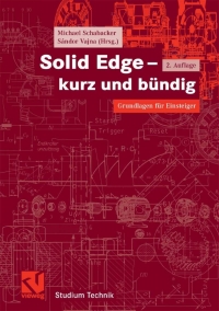 Imagen de portada: Solid Edge - kurz und bündig 2nd edition 9783834802934