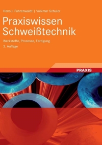 صورة الغلاف: Praxiswissen Schweißtechnik 3rd edition 9783834803825