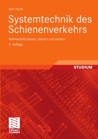 Imagen de portada: Systemtechnik des Schienenverkehrs 5th edition 9783835101913