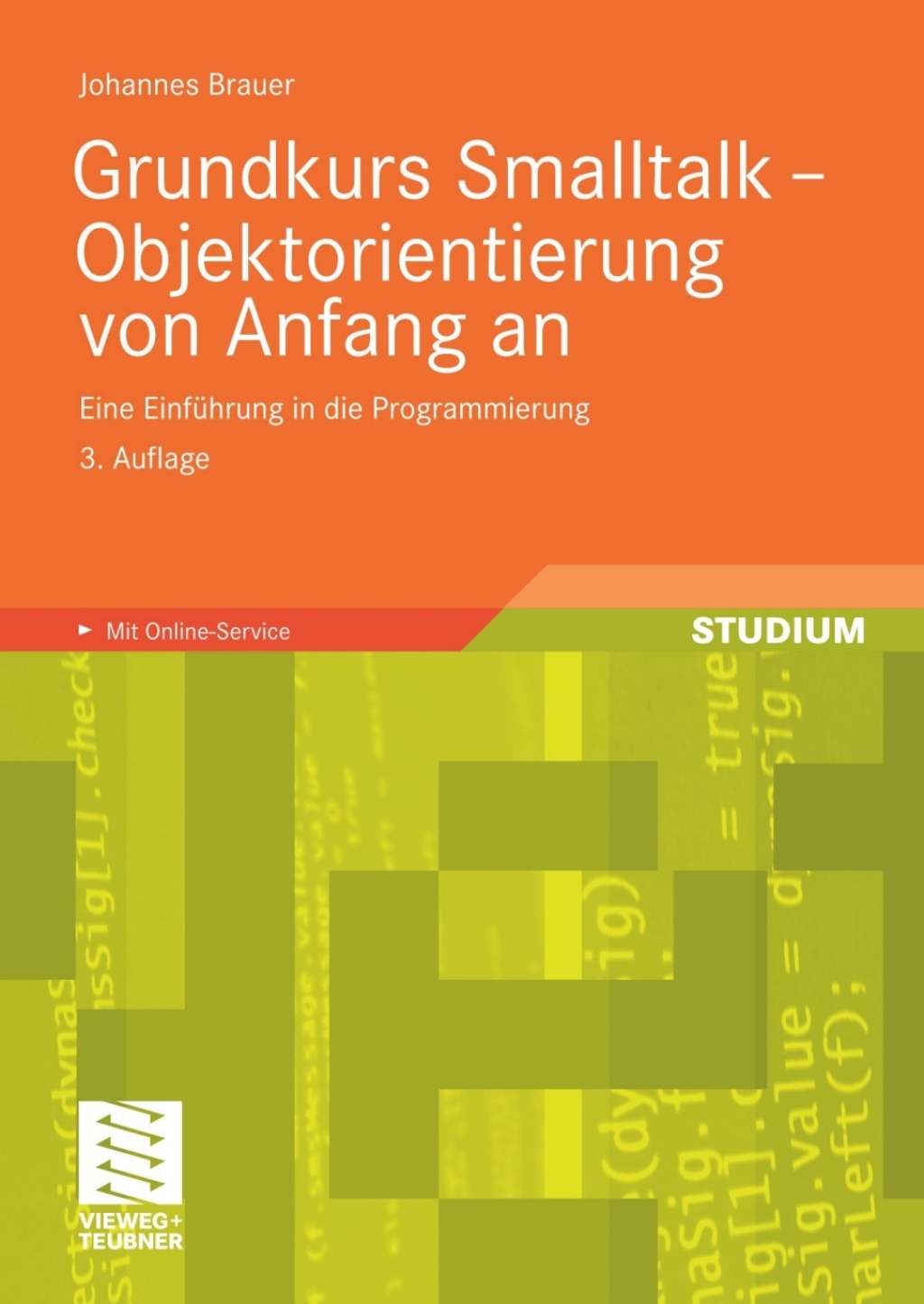 Grundkurs Smalltalk – Objektorientierung von Anfang an Eine Einführung in die Programmierung 3rd Edition