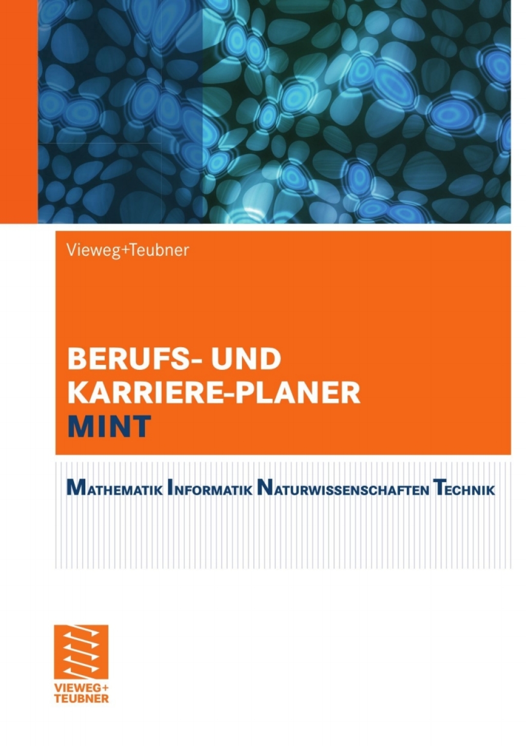 Berufs- und Karriere-Planer MINT Mathematik, Informatik, Naturwissenschaften, Technik. Der analytische Weg zum Erfolg 1st Edition