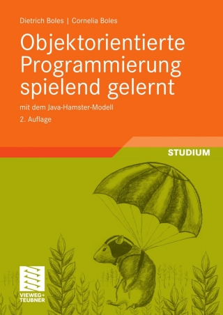 Imagen de portada: Objektorientierte Programmierung spielend gelernt mit dem Java-Hamster-Modell 2nd edition 9783834808028