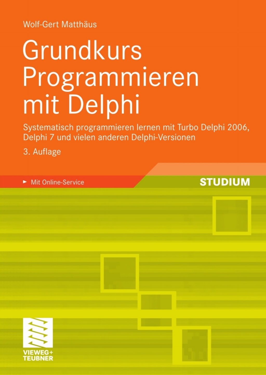 Grundkurs Programmieren mit Delphi Systematisch programmieren lernen mit Turbo Delphi 2006, Delphi 7 und vielen anderen Delphi-Versionen 3rd Edition