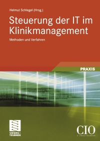 Immagine di copertina: Steuerung der IT im Klinikmanagement 1st edition 9783834808820