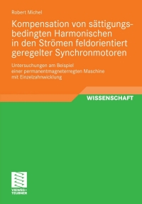 Immagine di copertina: Kompensation von sättigungsbedingten Harmonischen in der Strömen feldorientiert geregelter Synchronmotoren 9783834809087