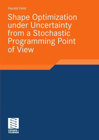 Imagen de portada: Shape Optimization under Uncertainty from a Stochastic Programming Point of View 9783834809094