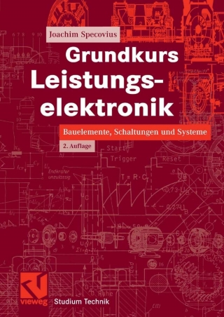 Cover image: Grundkurs Leistungselektronik 2nd edition 9783834802293