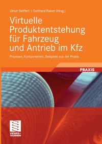 表紙画像: Virtuelle Produktentstehung für Fahrzeug und Antrieb im Kfz 1st edition 9783834803450