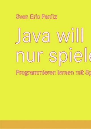 表紙画像: Java will nur spielen 9783834803580