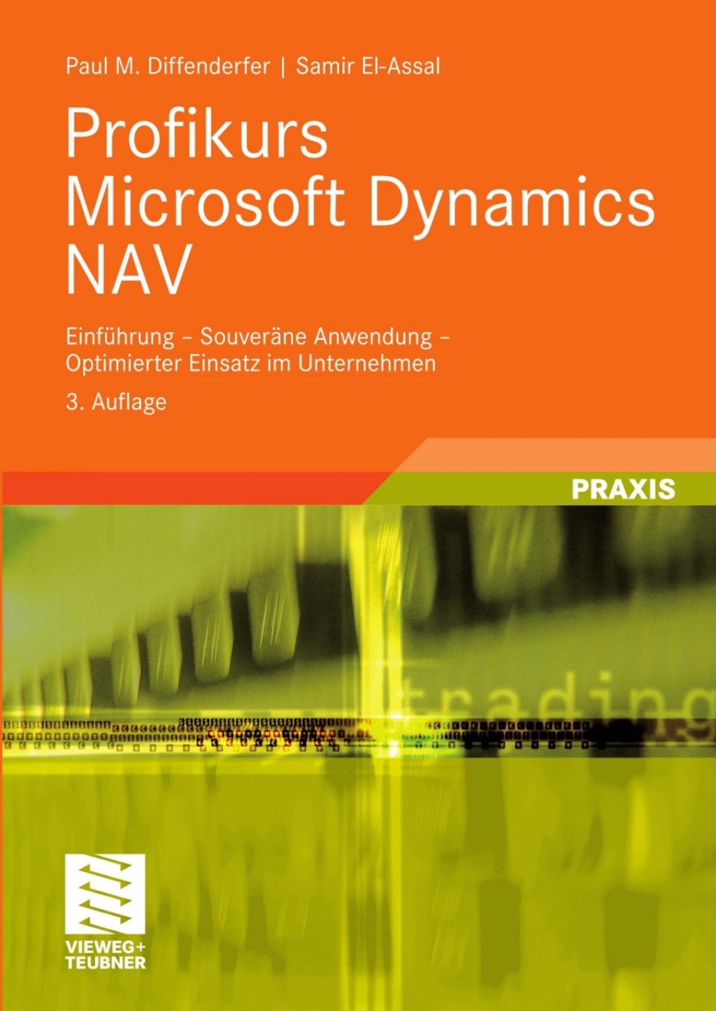 Profikurs Microsoft Dynamics NAV Einführung – Souveräne Anwendung – Optimierter Einsatz im Unternehmen 3rd Edition