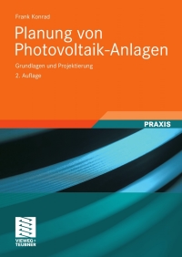 صورة الغلاف: Planung von Photovoltaik-Anlagen 2nd edition 9783834805867