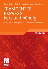 Cover image: TEAMCENTER EXPRESS - kurz und bündig 9783834806185