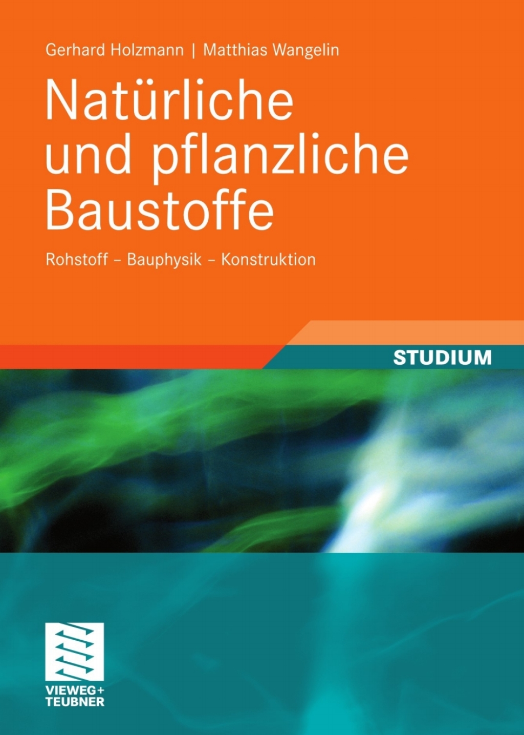 Natürliche und pflanzliche Baustoffe Rohstoff – Bauphysik – Konstruktion