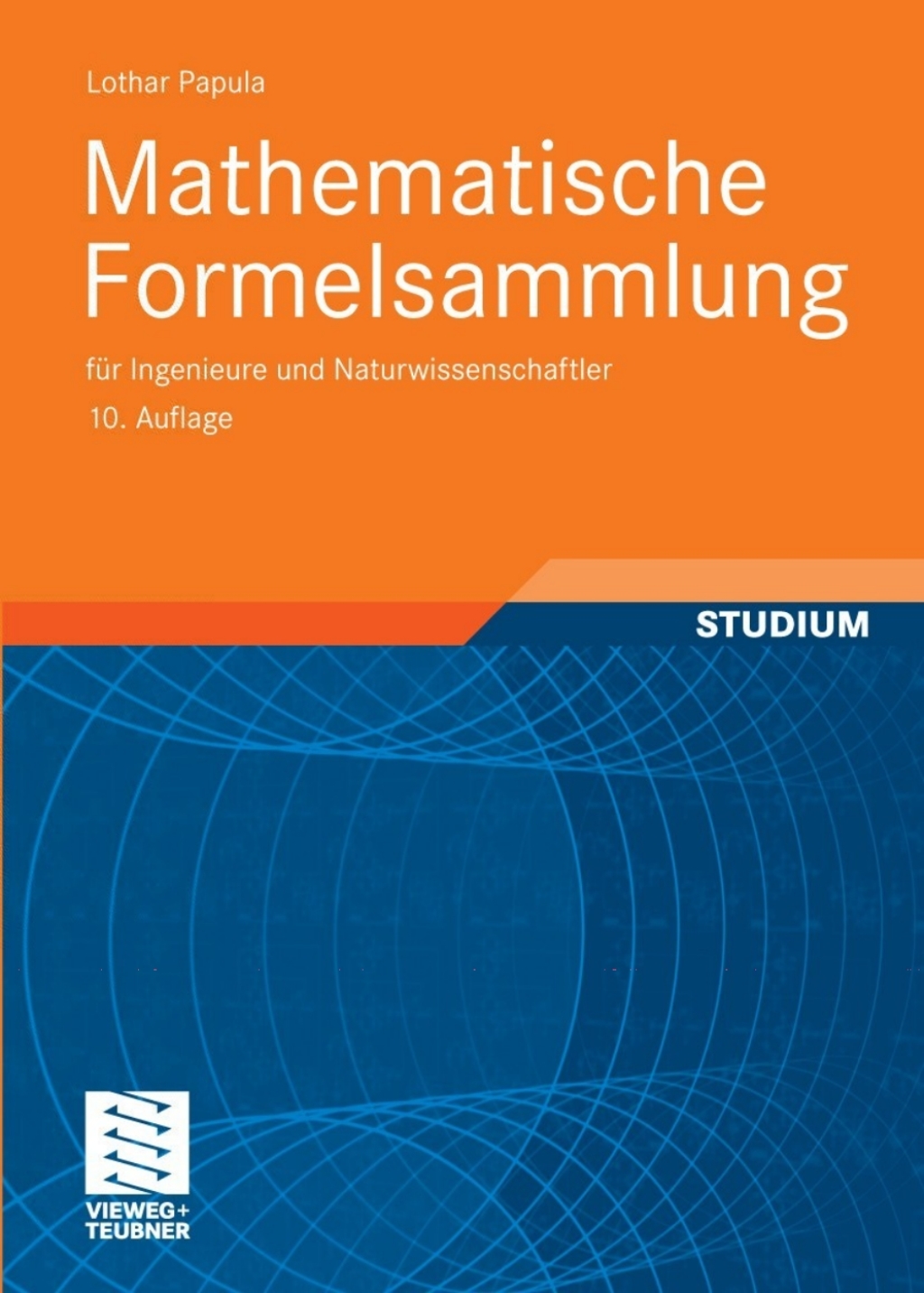 Mathematische Formelsammlung für Ingenieure und Naturwissenschaftler 10th Edition