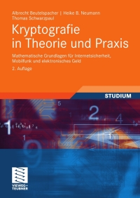 Cover image: Kryptografie in Theorie und Praxis 2nd edition 9783834809773