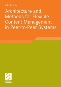 Cover image: Architecture and Methods for Flexible Content Management in Peer-to-Peer Systems 9783834810236