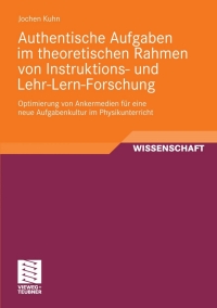 Cover image: Authentische Aufgaben im theoretischen Bereich von Instruktions- und Lehr-Lern-Forschung 9783834812612