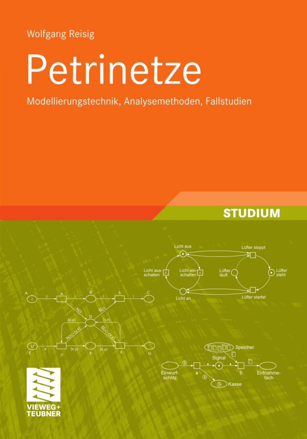 Petrinetze Modellierungstechnik, Analysemethoden, Fallstudien