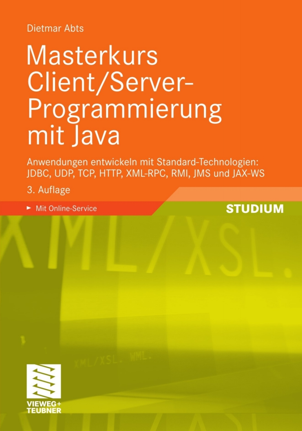 Masterkurs Client/Server-Programmierung mit Java Anwendungen entwickeln mit Standard-Technologien: JDBC, UDP, TCP, HTTP, XML-RPC, RMI, JMS und JAX-WS 3rd Edition