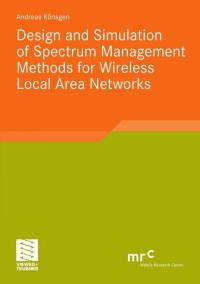 Imagen de portada: Design and Simulation of Spectrum Management Methods for Wireless Local Area Networks 9783834812445