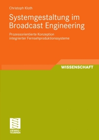 Omslagafbeelding: Systemgestaltung im Broadcast Engineering 9783834813299