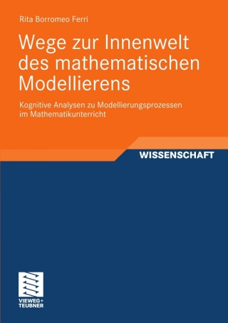 Imagen de portada: Wege zur Innenwelt des mathematischen Modellierens 9783834812995