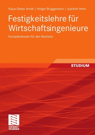 Cover image: Festigkeitslehre für Wirtschaftsingenieure 9783834809308