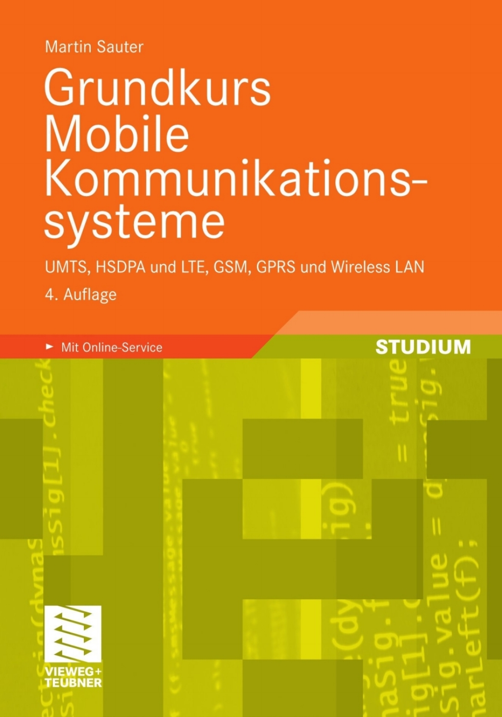 Grundkurs Mobile Kommunikationssysteme UMTS, HSDPA und LTE, GSM, GPRS und Wireless LAN 4th Edition