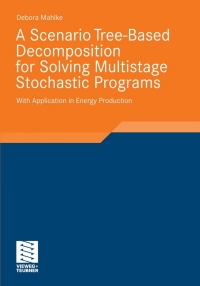 Titelbild: A Scenario Tree-Based Decomposition for Solving Multistage Stochastic Programs 9783834814098