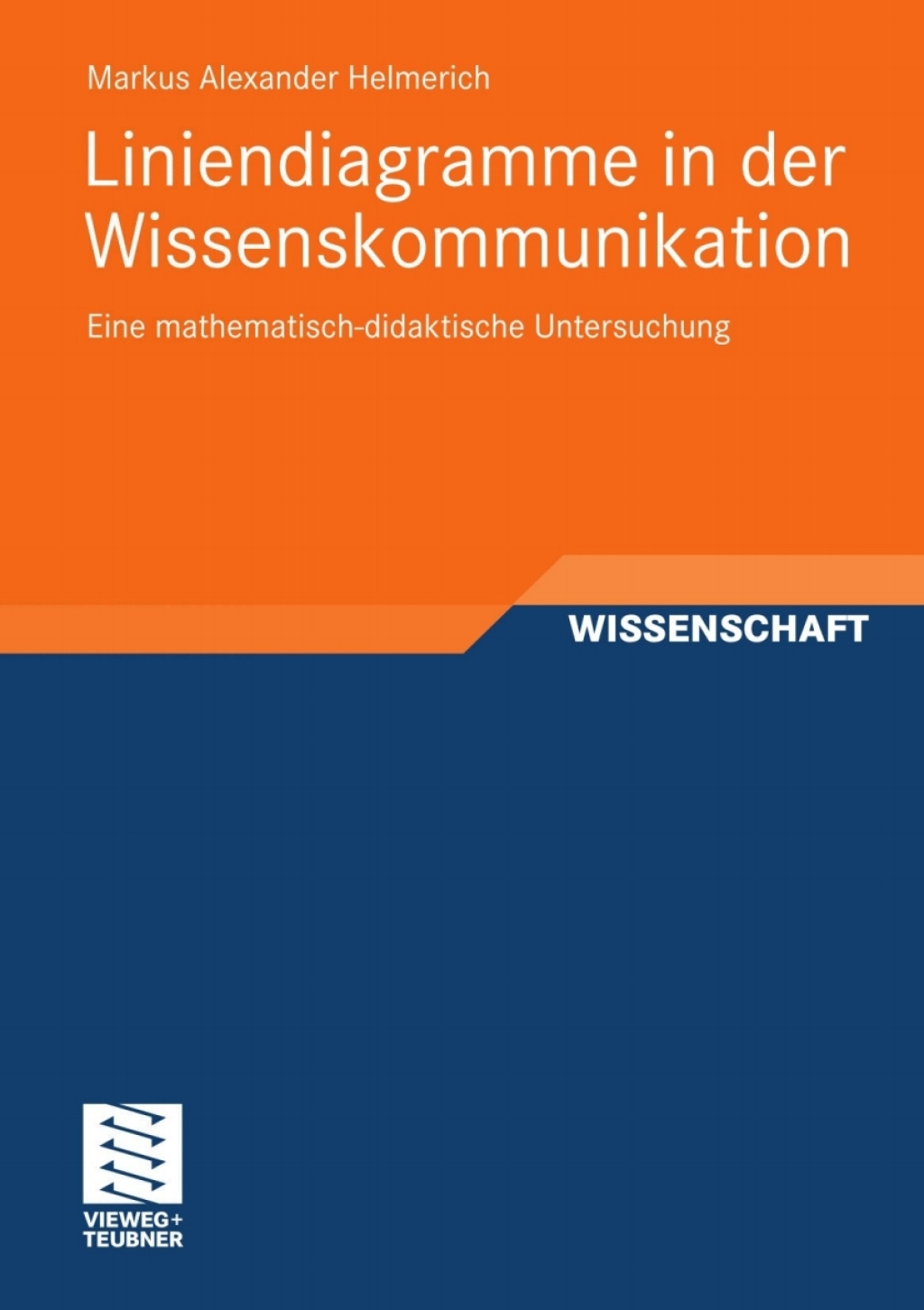 Liniendiagramme in der Wissenskommunikation Eine mathematisch-didaktische Untersuchung