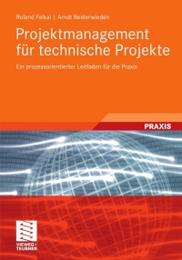 Cover image: Projektmanagement für technische Projekte 9783834807243