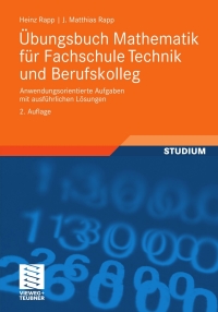 表紙画像: Übungsbuch Mathematik für Fachschule Technik und Berufskolleg 2nd edition 9783834814777