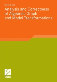 صورة الغلاف: Analysis and Correctness of Algebraic Graph and Model Transformations 9783834814937