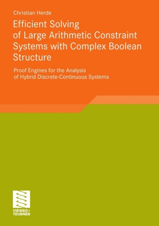 Cover image: Efficient Solving of Large Arithmetic Constraint Systems with Complex Boolean Structure 9783834814944