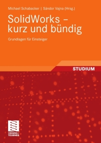 Cover image: SolidWorks - kurz und bündig 9783834803146