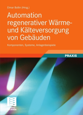 Imagen de portada: Automation regenerativer Wärme- und Kälteversorgung von Gebäuden 1st edition 9783834803276