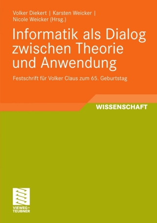 Cover image: Informatik als Dialog zwischen Theorie und Anwendung 9783834808240