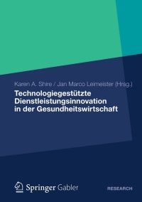 Cover image: Technologiegestützte Dienstleistungsinnovation in der Gesundheitswirtschaft 9783834935052