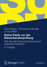 Imagen de portada: Keine Panik vor der Steuerberaterprüfung 6th edition 9783834935182