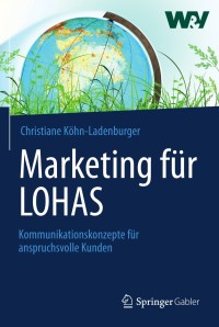 صورة الغلاف: Marketing für LOHAS 9783834935762