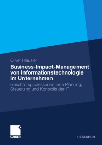 Cover image: Business-Impact-Management von Informationstechnologie im Unternehmen 9783834934567