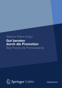 Cover image: Gut beraten durch die Promotion 9783834930972