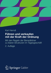 Cover image: Führen und verkaufen mit der Kraft der Ordnung 2nd edition 9783834931979