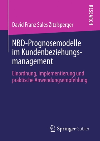Cover image: NBD-Prognosemodelle im Kundenbeziehungsmanagement 9783834932235