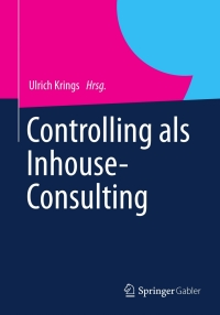 Cover image: Controlling als Inhouse-Consulting 1st edition 9783834932341