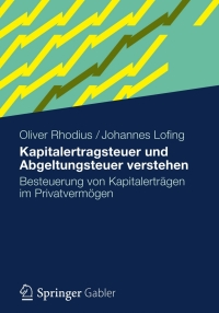 Imagen de portada: Kapitalertragsteuer und Abgeltungsteuer verstehen 9783834932464