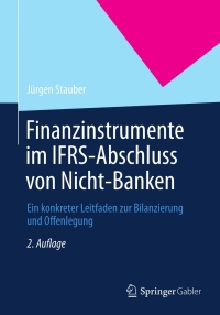 Titelbild: Finanzinstrumente im IFRS-Abschluss von Nicht-Banken 2nd edition 9783834933775